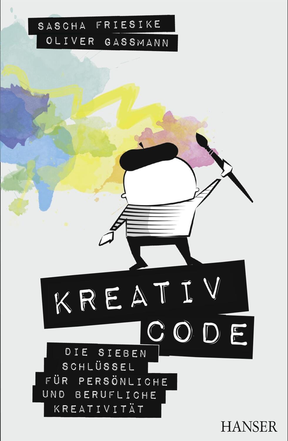 Cover: 9783446445574 | Kreativcode | Sascha/Gassmann, Oliver Friesike | Buch | 200 S. | 2015