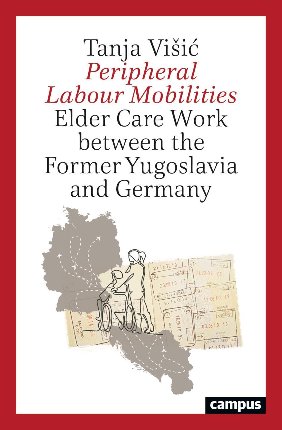 Cover: 9783593516417 | Peripheral Labour Mobilities | Tanja ViSic | Taschenbuch | Englisch