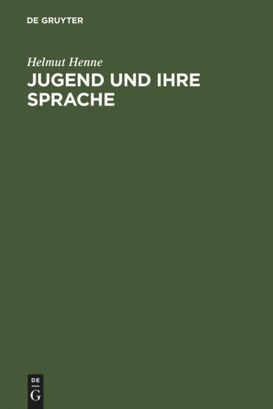 Cover: 9783110109672 | Jugend und ihre Sprache | Darstellung, Materialien, Kritik | Henne