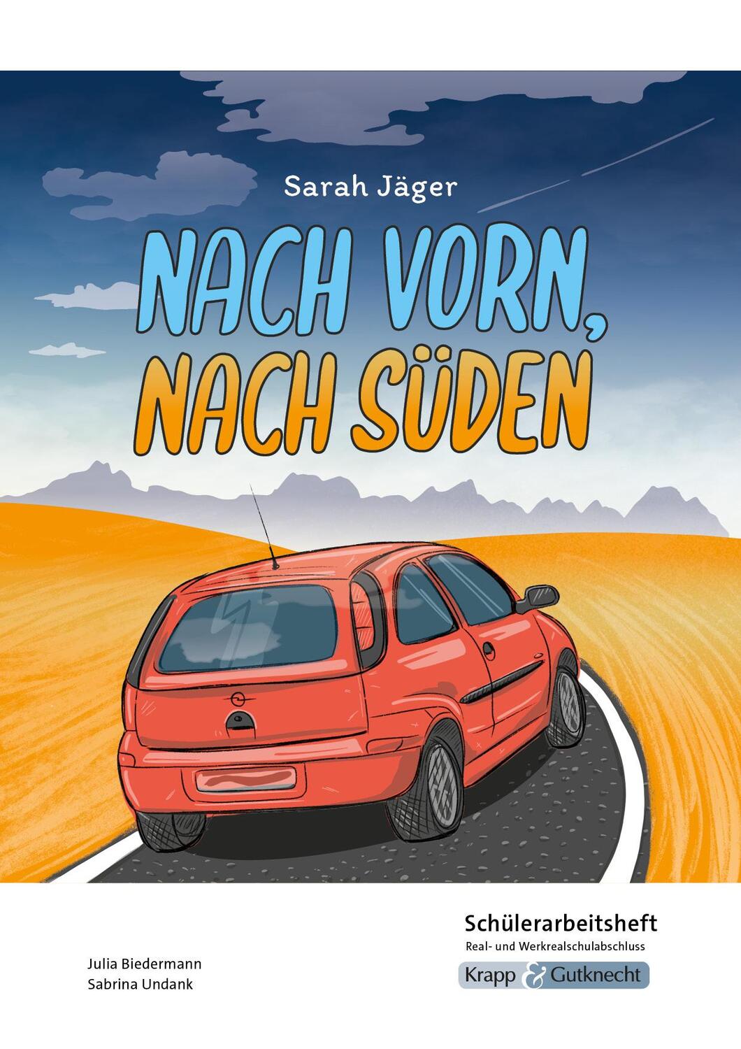 Cover: 9783963230981 | Nach vorn, nach Süden - Sarah Jäger - Schülerarbeitsheft - M-Niveau