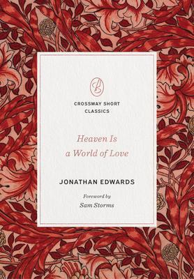 Cover: 9781433570711 | Heaven Is a World of Love | Jonathan Edwards | Taschenbuch | Englisch