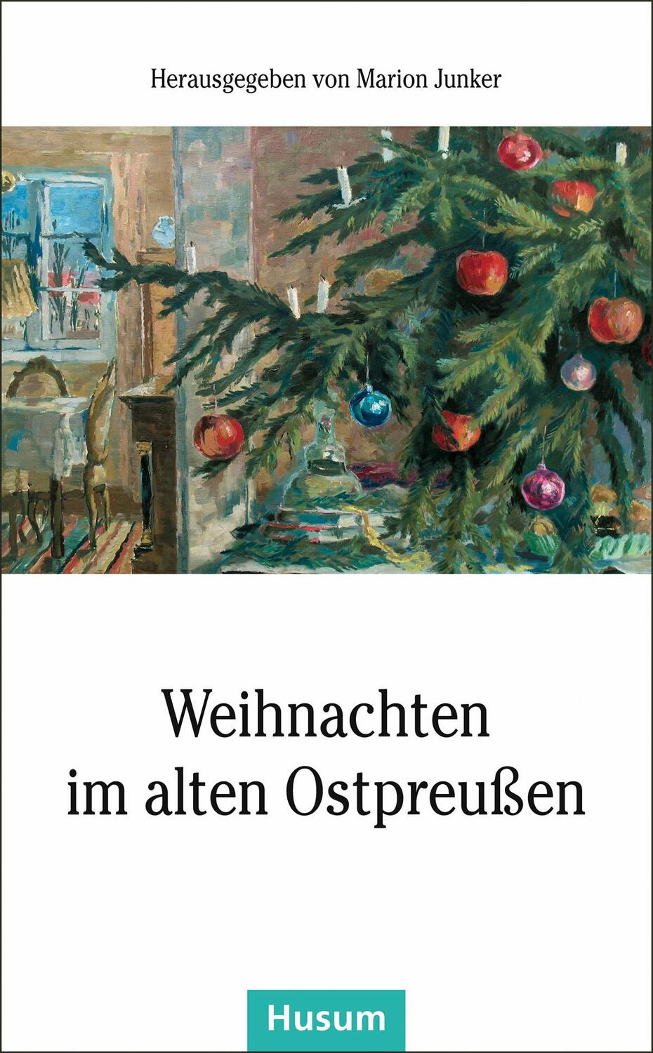 Cover: 9783898769228 | Weihnachten im alten Ostpreußen | Marion Junker | Taschenbuch | 173 S.