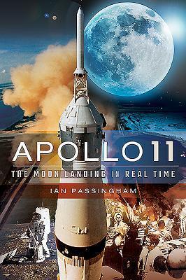 Cover: 9781526757616 | Apollo 11 | The Moon Landing in Real Time | Ian Passingham | Buch