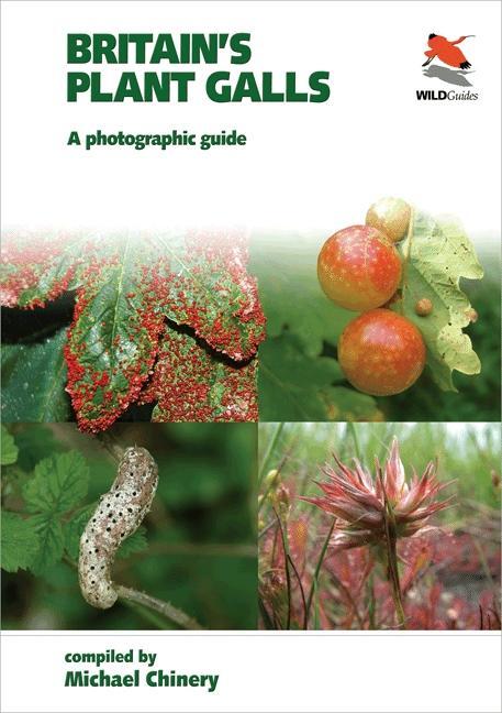 Cover: 9781903657430 | Britain`s Plant Galls - A Photographic Guide | A Photographic Guide