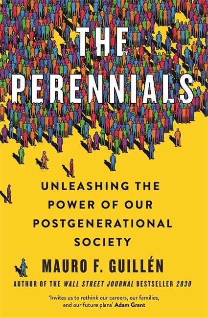 Cover: 9781788708999 | The Perennials | Unleashing the Power of our Postgenerational Society