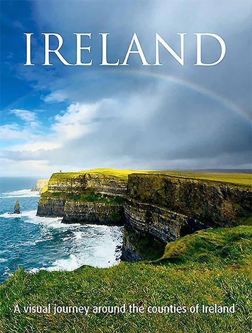 Cover: 9780717157433 | Ireland: A Visual Journey Around the Counties of Ireland | Taschenbuch