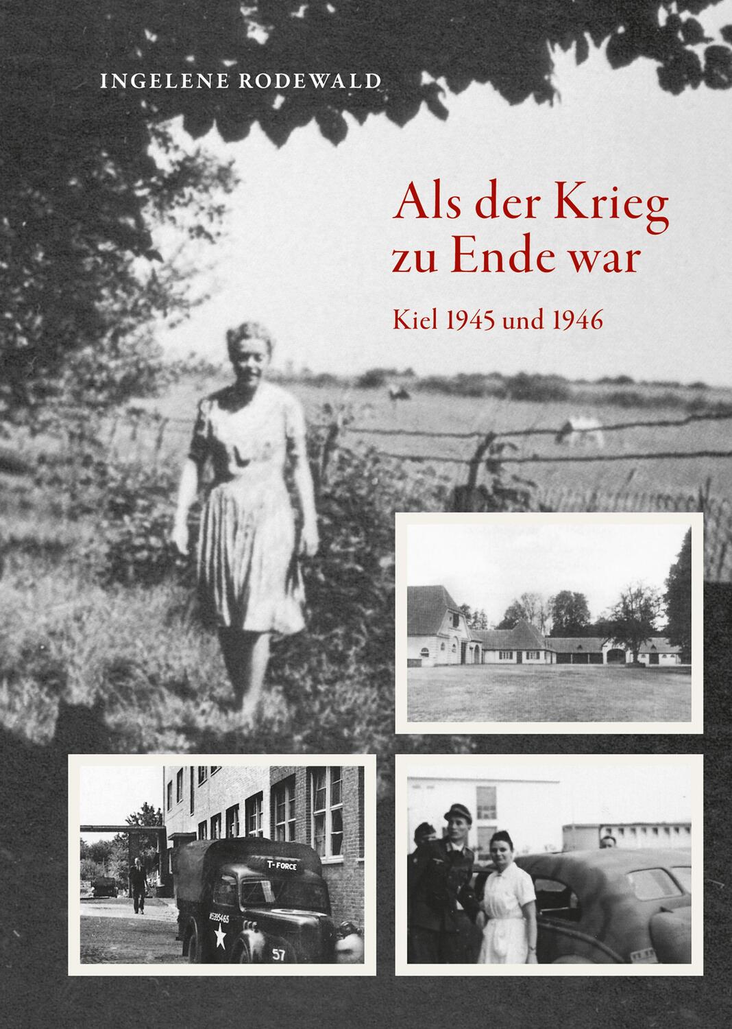 Cover: 9783869354217 | Als der Krieg zu Ende war, Kiel 1945 und 1946 | Ingelene Rodewald