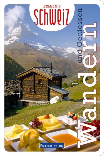 Cover: 9783259037485 | Wandern und Geniessen Erlebnis Schweiz | Taschenbuch | 144 S. | 2020