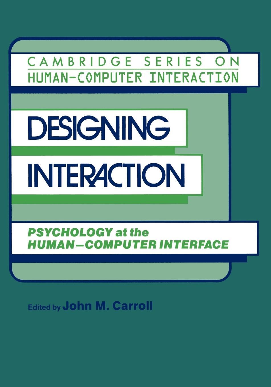 Cover: 9780521409216 | Designing Interaction | Psychology at the Human-Computer Interface