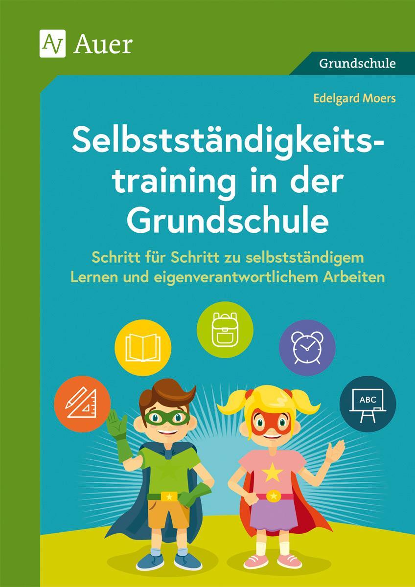 Cover: 9783403081548 | Selbstständigkeitstraining in der Grundschule | Edelgard Moers | 2020