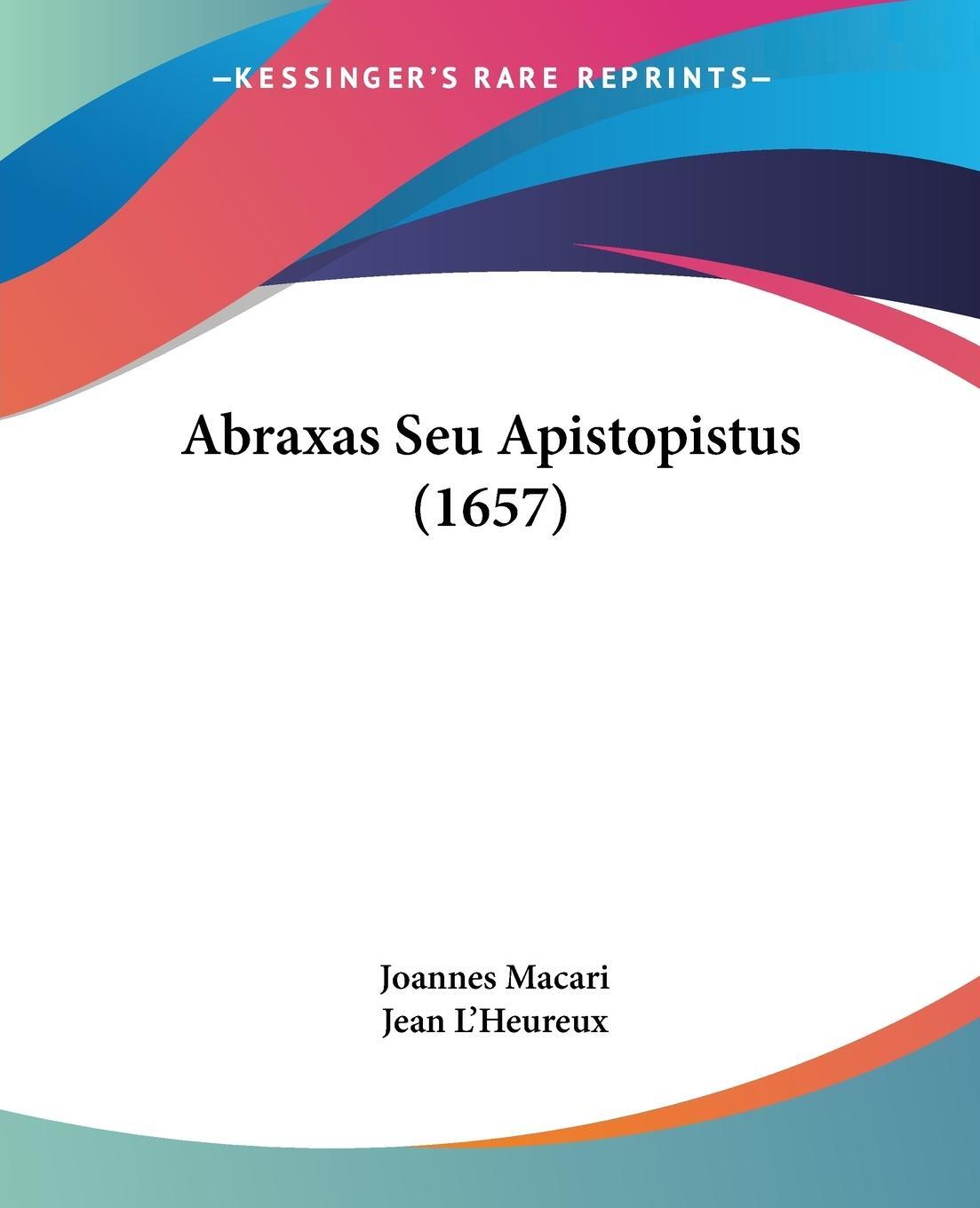 Cover: 9781104605605 | Abraxas Seu Apistopistus (1657) | Joannes Macari | Taschenbuch | 2009