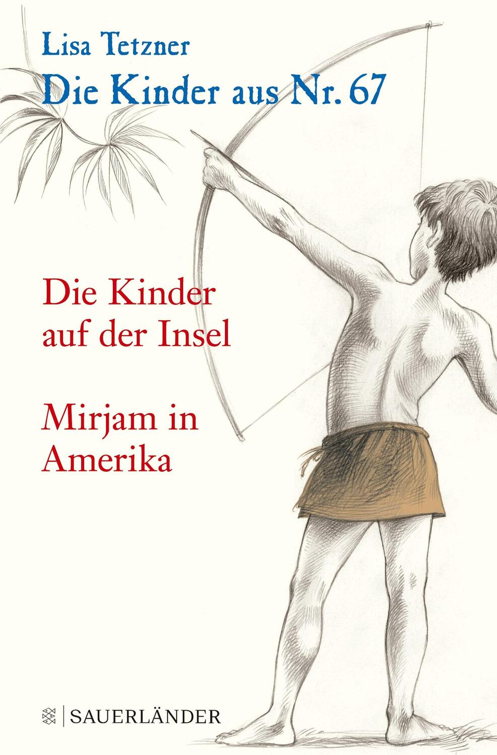 Cover: 9783733580018 | Die Kinder aus Nr. 67 | Die Kinder auf der Insel / Mirjam in Amerika