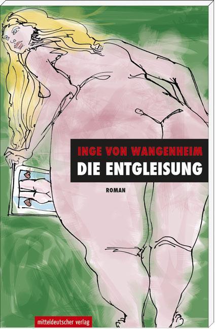Cover: 9783898128643 | Die Entgleisung | Inge von Wangenheim | Taschenbuch | Deutsch | 2012