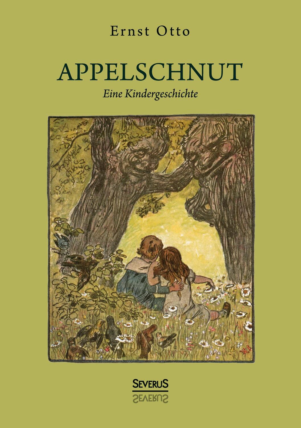 Cover: 9783963451362 | Appelschnut - Eine Kindheitsgeschichte | Otto Ernst | Taschenbuch