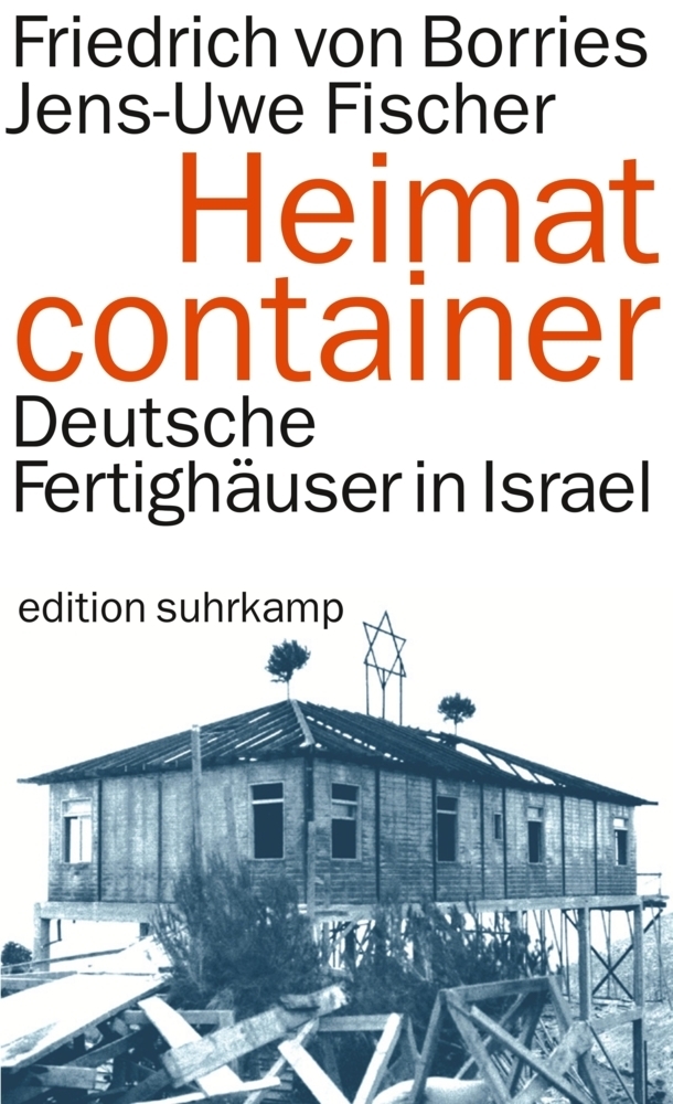 Cover: 9783518125939 | Heimatcontainer | Deutsche Fertighäuser in Israel | Borries (u. a.)