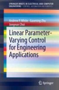 Cover: 9781447150398 | Linear Parameter-Varying Control for Engineering Applications | Buch