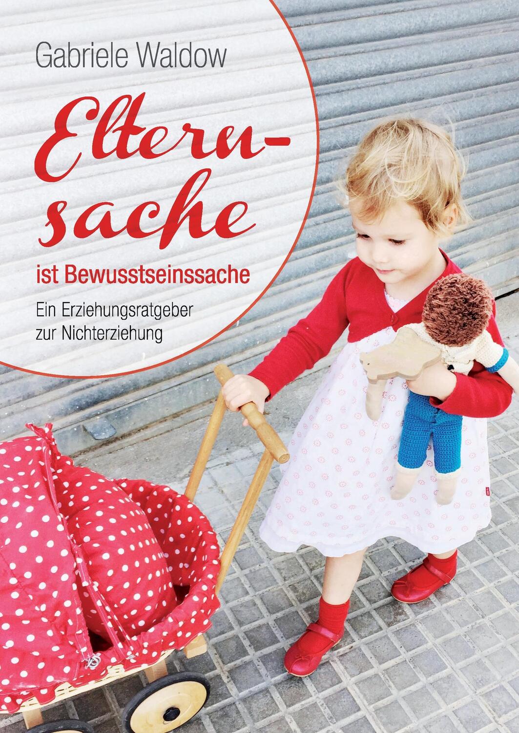Cover: 9783734518119 | Elternsache ist Bewusstseinssache | Gabriele Waldow | Buch | 292 S.