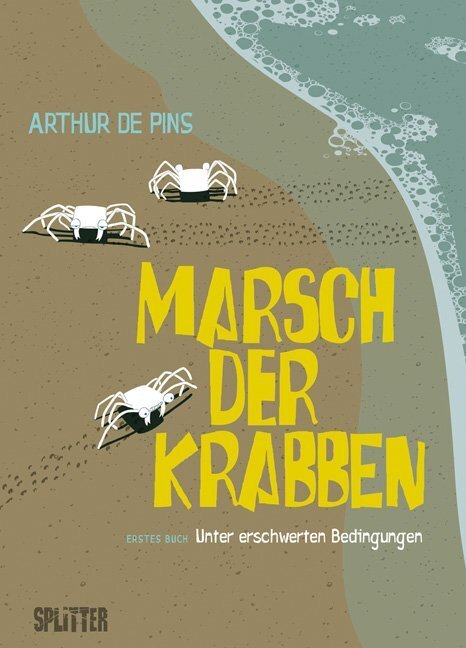 Cover: 9783868695113 | Marsch der Krabben - Unter erschwerten Bedingungen | Arthur de Pins