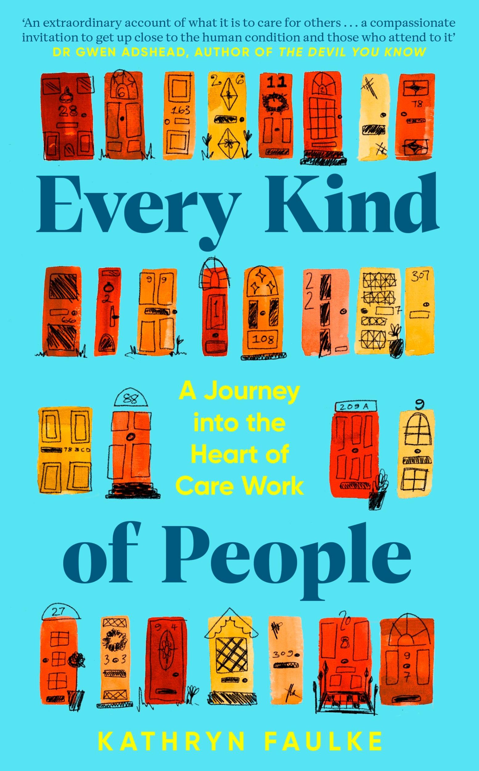 Cover: 9780241672488 | Every Kind of People | A Journey into the Heart of Care Work | Faulke