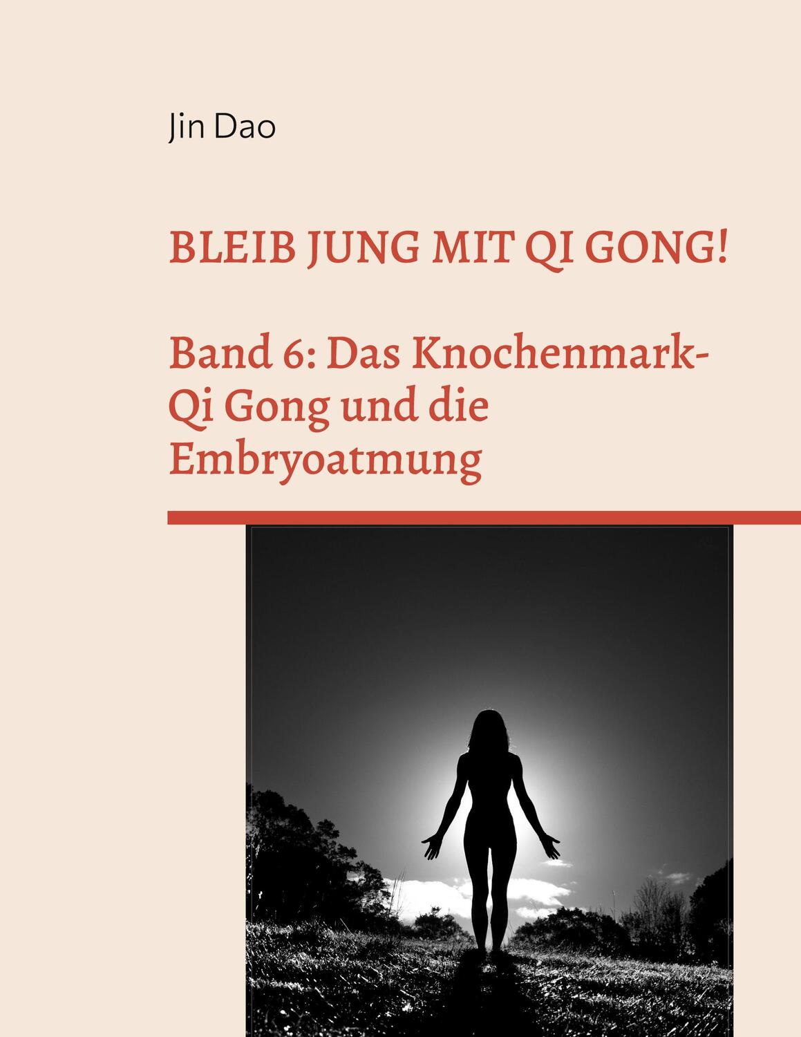 Cover: 9783754338636 | Bleib jung mit Qi Gong | Jin Dao | Taschenbuch | Books on Demand
