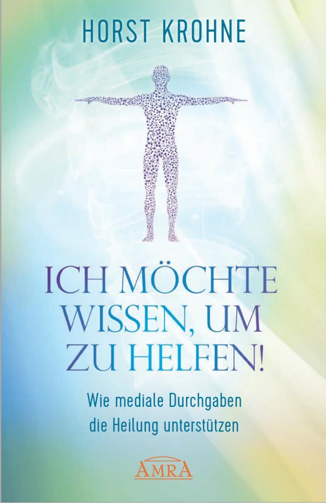 Cover: 9783954474424 | Ich möchte wissen, um zu helfen! | Horst Krohne | Buch | Deutsch