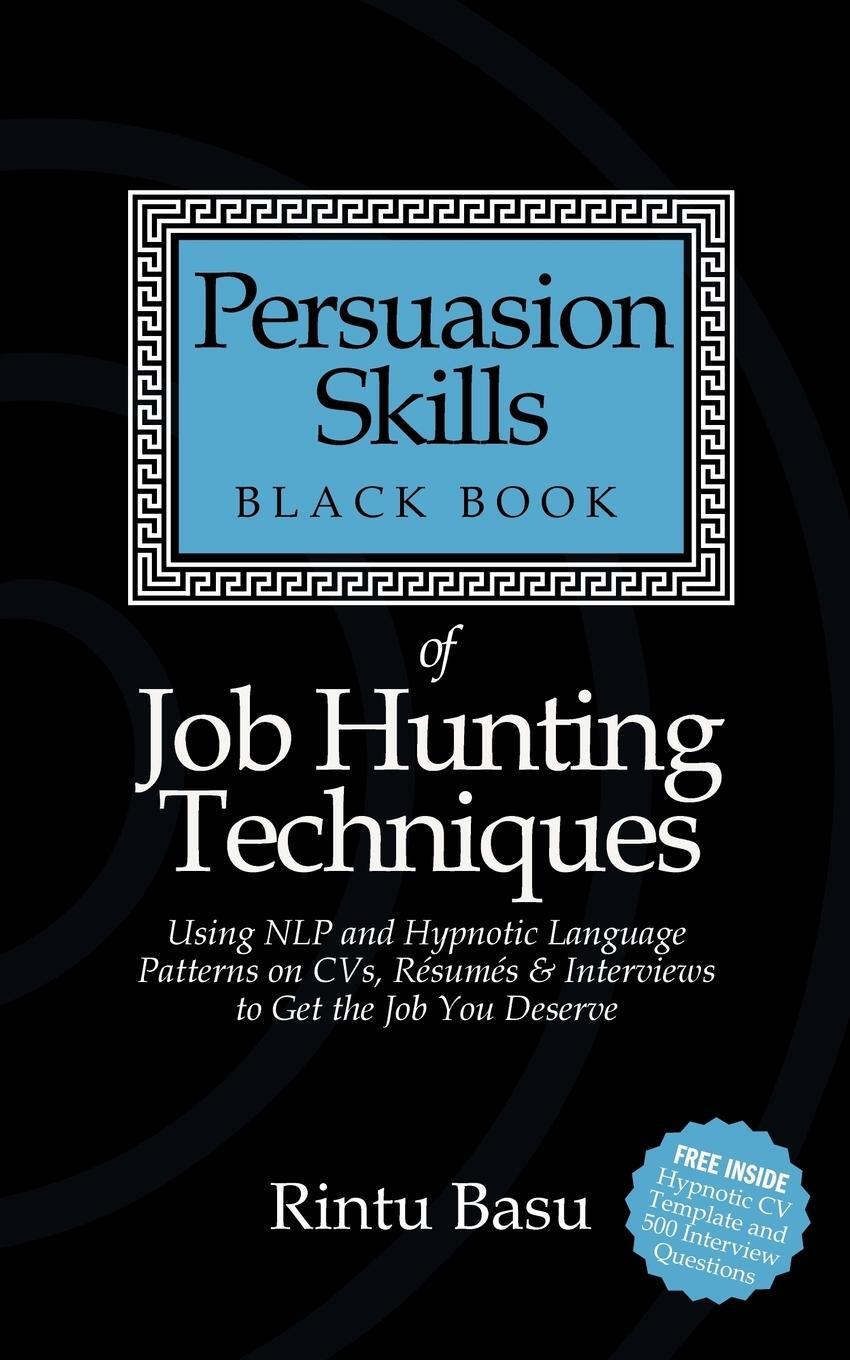 Cover: 9781905430857 | Persuasion Skills Black Book of Job Hunting Techniques | Rintu Basu