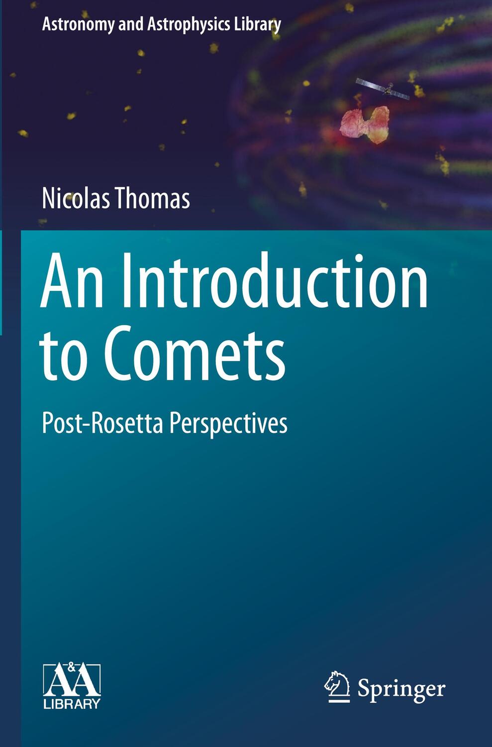 Cover: 9783030505769 | An Introduction to Comets | Post-Rosetta Perspectives | Nicolas Thomas