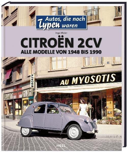 Cover: 9783868524802 | Citroën 2CV | Alle Modelle von 1949 bis 1985 | Ingo Meier | Buch