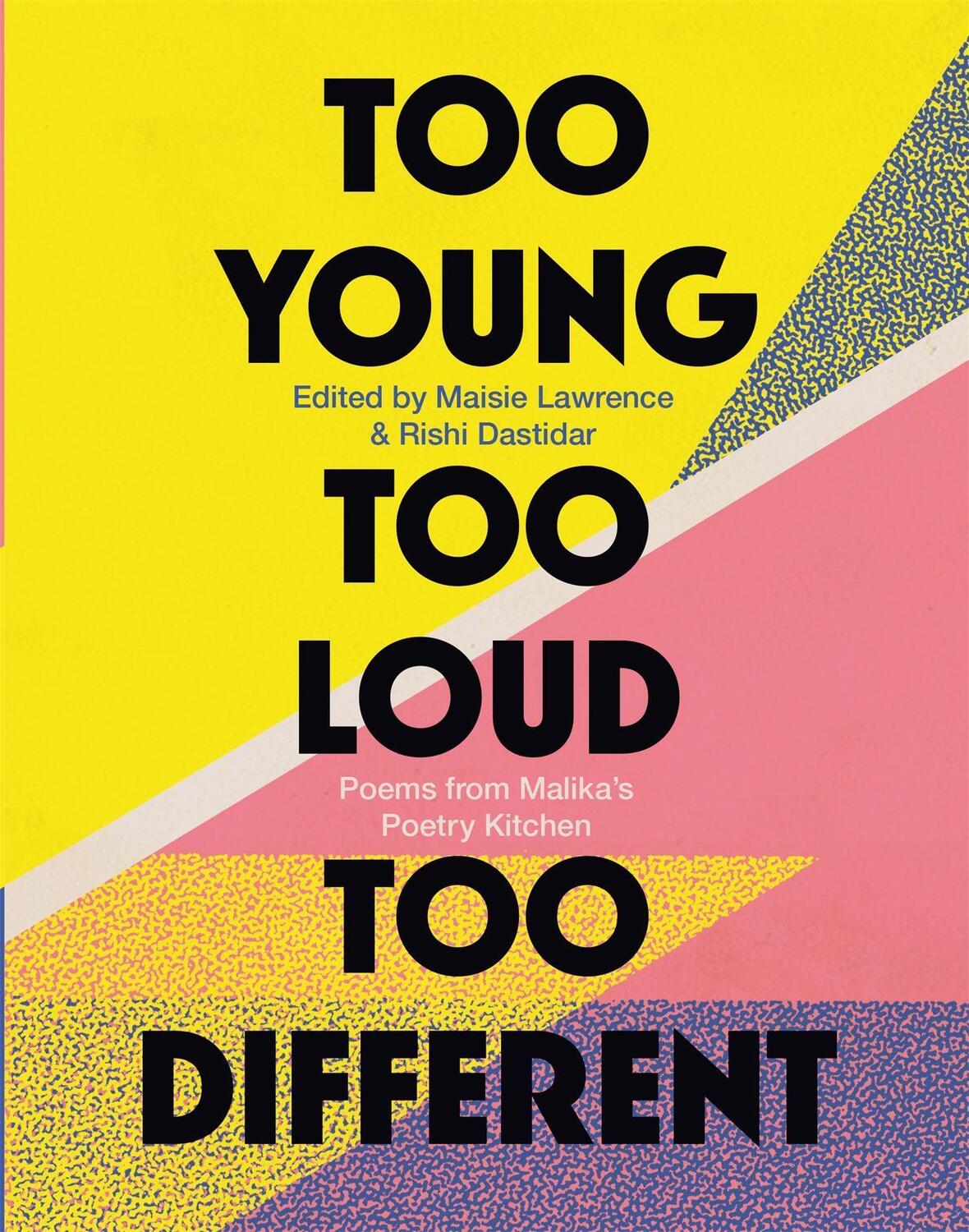Cover: 9781472155061 | Too Young, Too Loud, Too Different | Malika's Poetry Kitchen | Buch