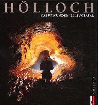 Cover: 9783905111477 | Hölloch | Naturwunder im Muotatal | Urs Möckli | Buch | 176 S. | 2000