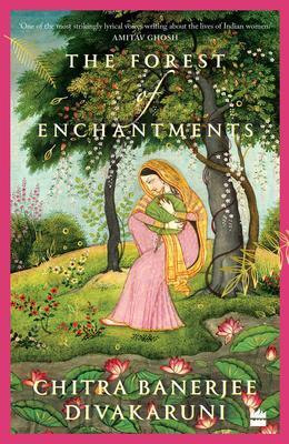 Cover: 9789353573577 | The Forest of Enchantments | Chitra Banerjee Divakaruni | Taschenbuch