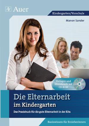 Cover: 9783403068082 | Die Elternarbeit im Kindergarten | Manon Sander | Taschenbuch | 2011