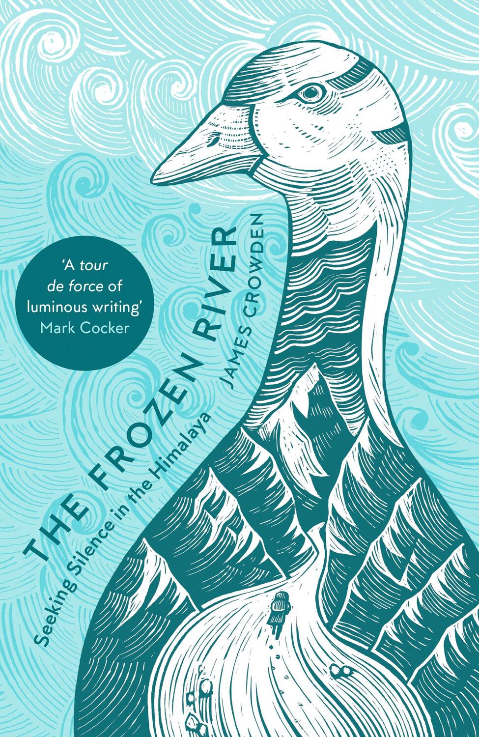 Cover: 9780008353216 | The Frozen River | Seeking Silence in the Himalaya | James Crowden