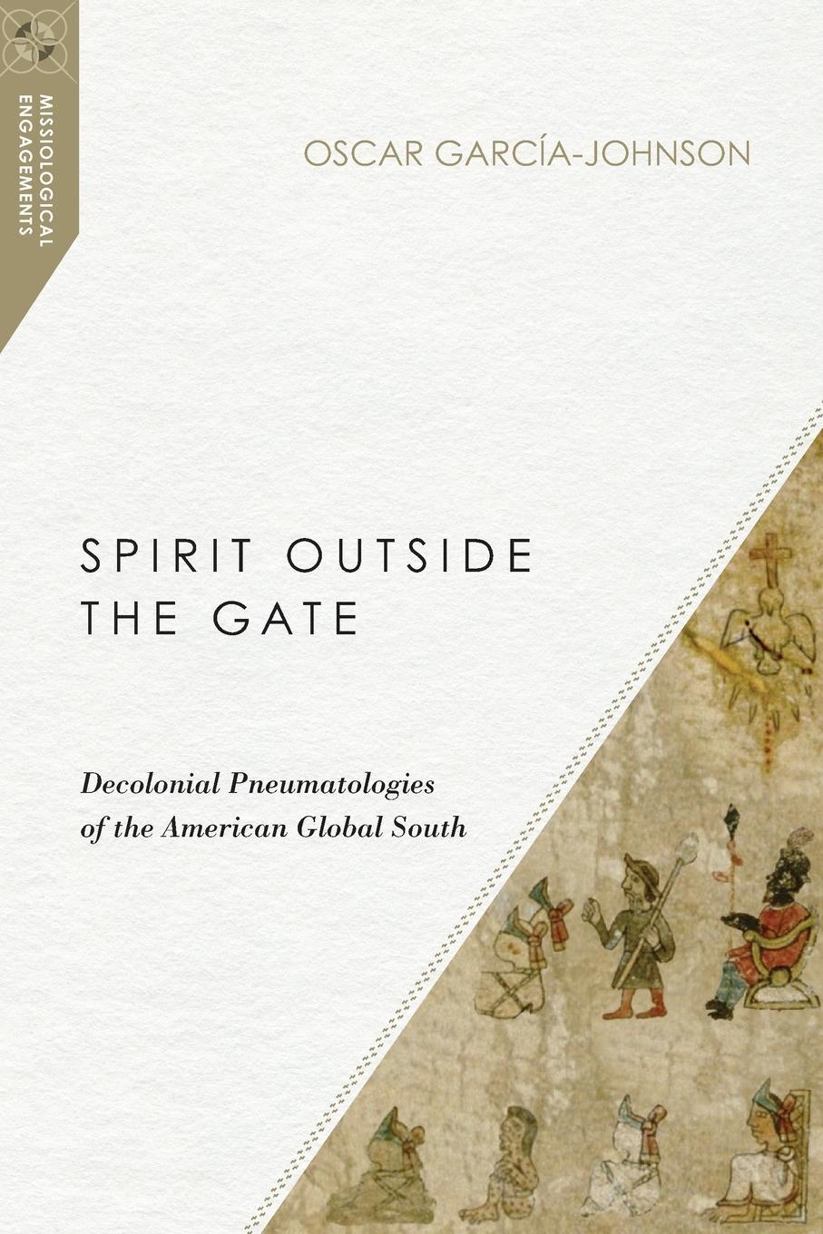 Cover: 9780830852406 | Spirit Outside the Gate | Oscar García-Johnson | Taschenbuch | 2019