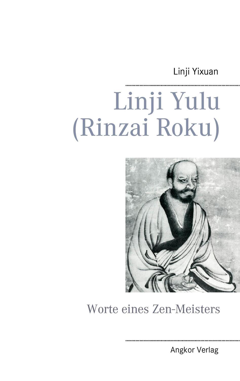 Cover: 9783943839302 | Linji yulu (Rinzai Roku) | Die Zen-Lehre von Meister Linji (Rinzai)