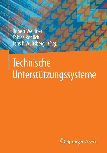Cover: 9783662483824 | Technische Unterstützungssysteme | Robert Weidner (u. a.) | Buch