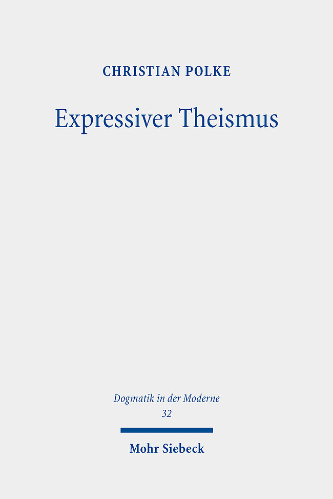 Cover: 9783161582547 | Expressiver Theismus | Vom Sinn personaler Rede von Gott | Polke | XVI