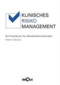 Cover: 9783837073201 | KLINISCHES RISIKOMANAGEMENT | Ein Handbuch für Rehabilitationskliniken