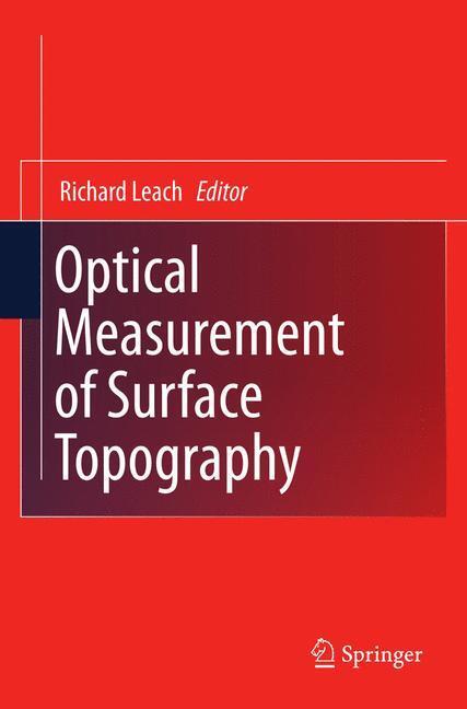 Cover: 9783642426841 | Optical Measurement of Surface Topography | Richard Leach | Buch