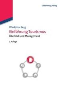 Cover: 9783486725063 | Einführung Tourismus | Überblick und Management | Waldemar Berg | Buch