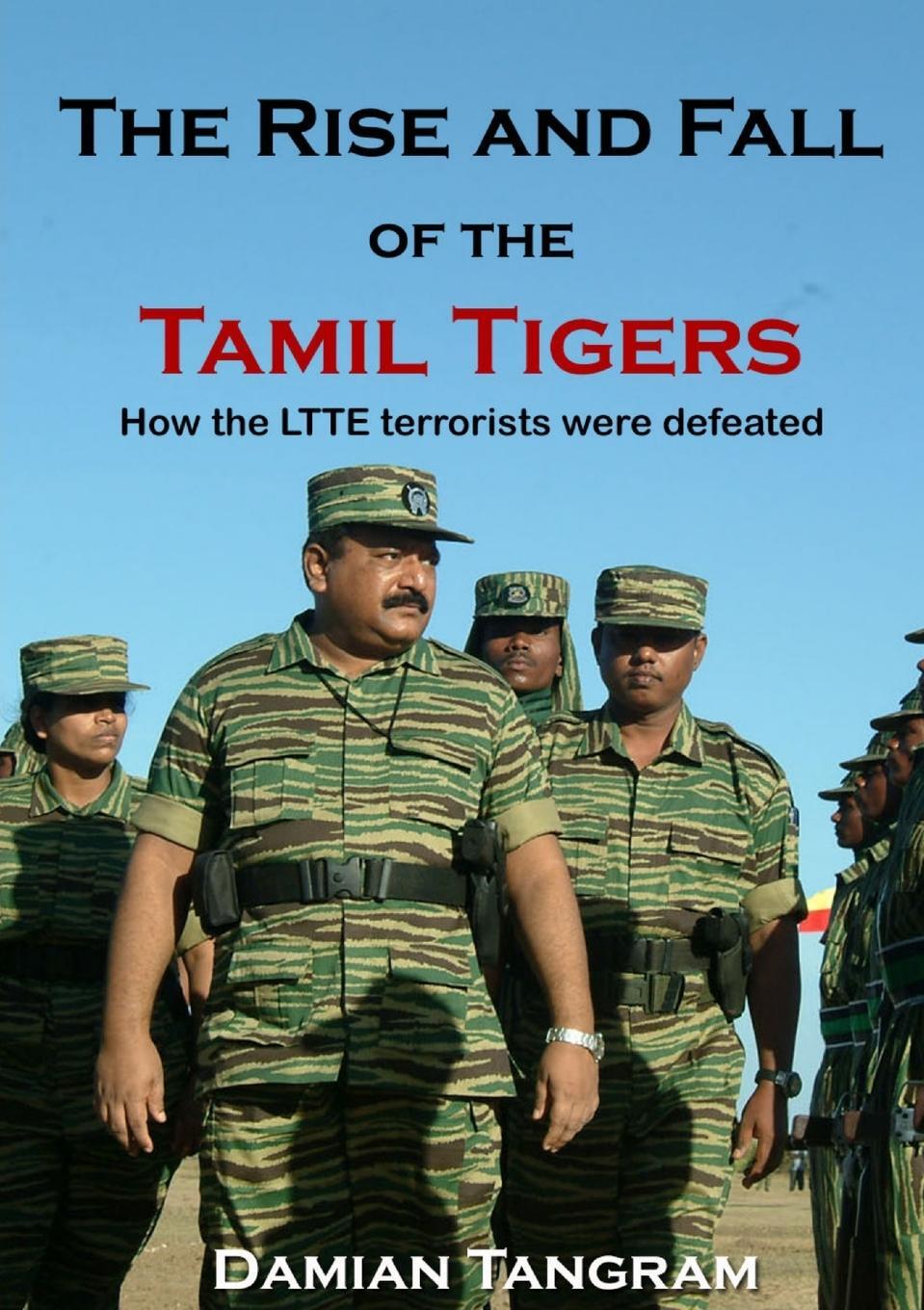 Cover: 9780244419929 | The Rise and Fall of the Tamil Tigers | Damian Tangram | Taschenbuch
