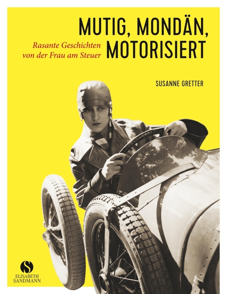 Cover: 9783945543375 | Mutig, mondän, motorisiert | Susanne Gretter | Buch | 2017