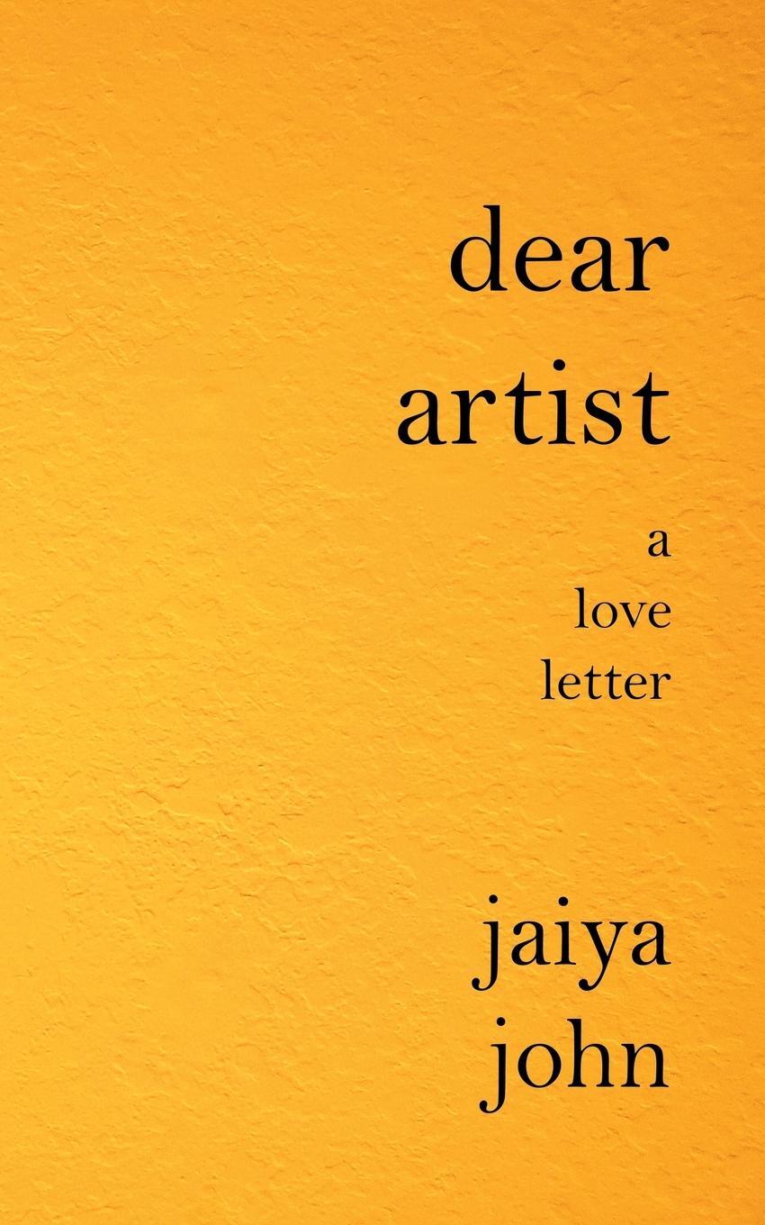 Cover: 9798987605615 | Dear Artist | A Love Letter | Jaiya John | Taschenbuch | Paperback