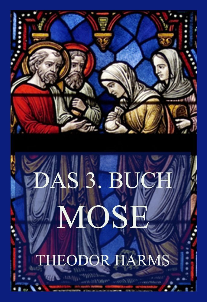 Cover: 9783849664336 | Das 3. Buch Mose | Theodor Harms | Taschenbuch | 144 S. | Deutsch