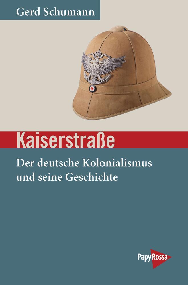 Cover: 9783894387648 | Kaiserstraße | Der deutsche Kolonialismus und seine Geschichte | Buch
