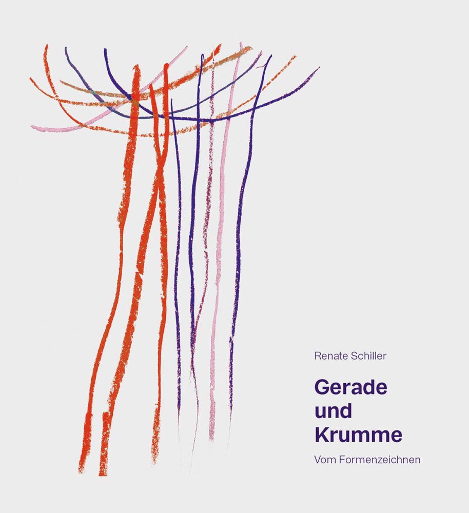 Cover: 9783772528439 | Gerade und Krumme | Vom Formenzeichnen | Renate Schiller | Buch | 2018