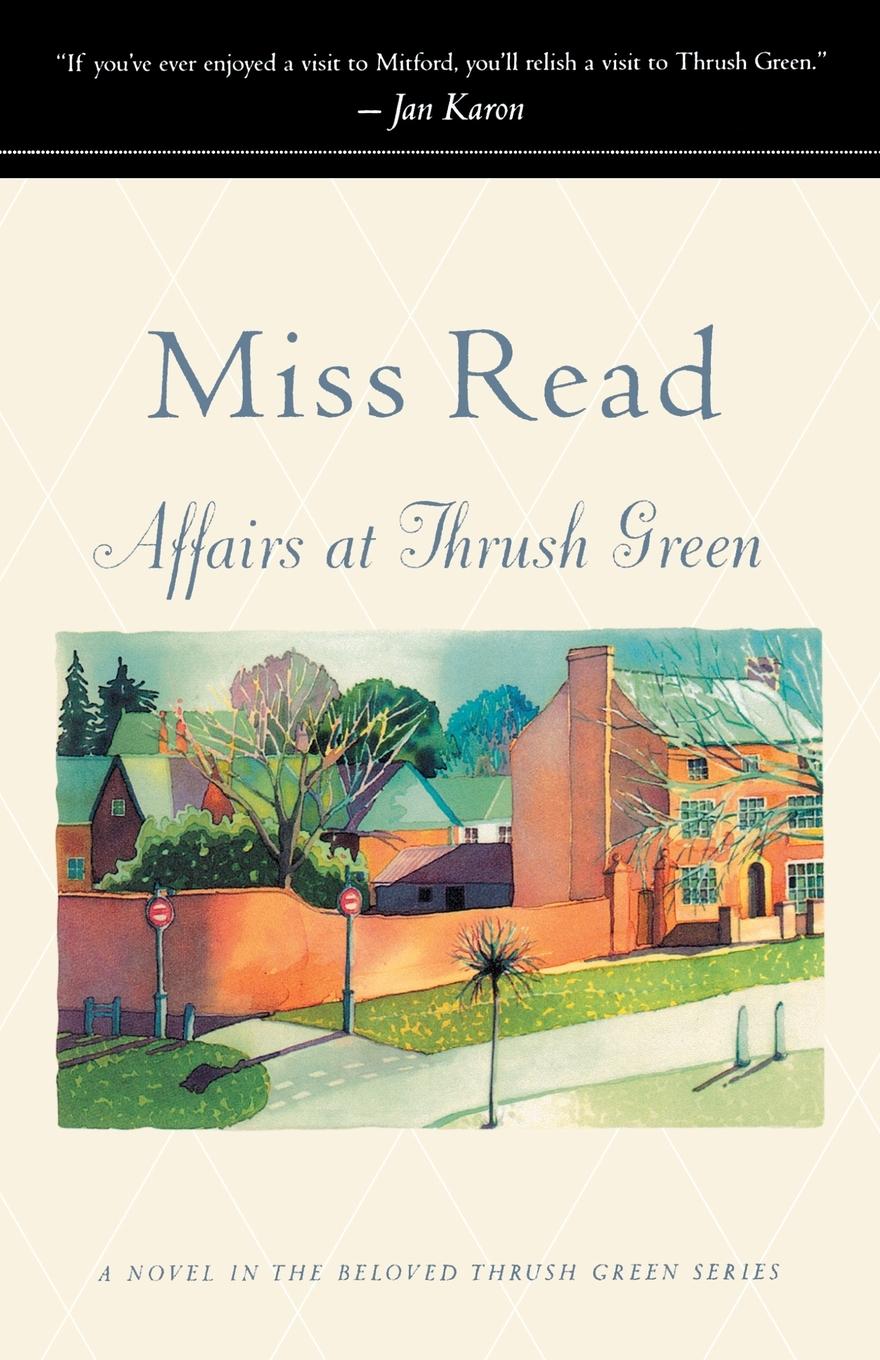 Cover: 9780618238576 | Affairs at Thrush Green | Miss Read (u. a.) | Taschenbuch | Englisch