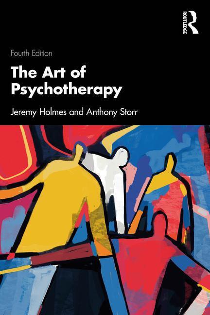 Cover: 9781032548708 | The Art of Psychotherapy | Anthony Storr (u. a.) | Taschenbuch | 2023