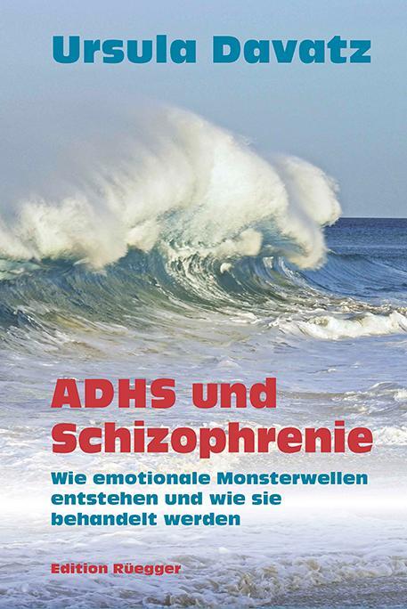 Cover: 9783725310203 | ADHS und Schizophrenie | Ursula Davatz | Taschenbuch | Deutsch | 2014