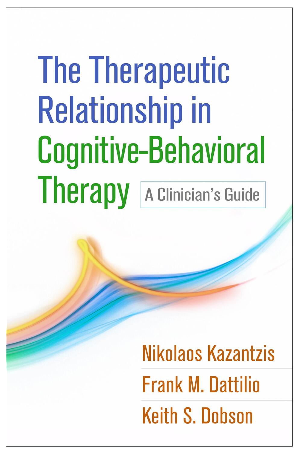 Cover: 9781462531288 | The Therapeutic Relationship in Cognitive-Behavioral Therapy | Buch